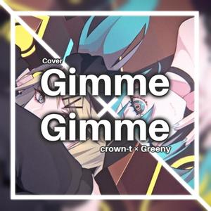 GimmexGimme (crown-t x Greeny)