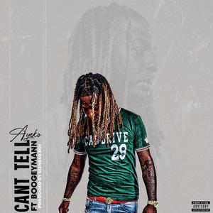 Can't Tell(feat. Boogeymann) (Explicit)