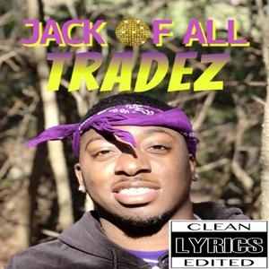 Jack of All Tradez (Clean Version)