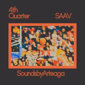 4th Quarter (feat. SAAV) [Explicit]