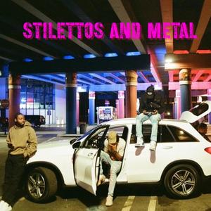 Stilettos And Metal (Explicit)