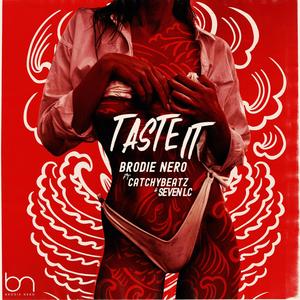 Taste It (feat. Catchybeatz & Seven LC)