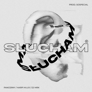 Słucham (feat. Harpi M.U.R, DJ MRK & Sospecial) [Explicit]