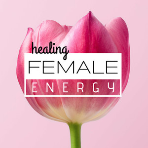 Healing Female Energy