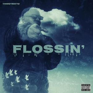 Flossin' (Explicit)