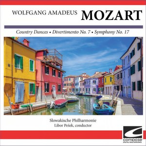 Wolfgang Amadeus Mozart - Country Dances - Divertimento No. 7 - Symphony No. 17