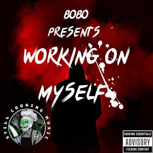 Working on Myself (Explicit)