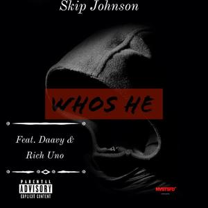 Whos He (feat. Daavy & Rich Uno) [Explicit]