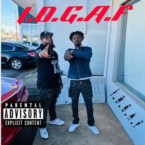 I.D.G.A.F (feat. T-Roy) [Explicit]