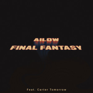 Final Fantasy (feat. Carter Tomorrow) [Explicit]