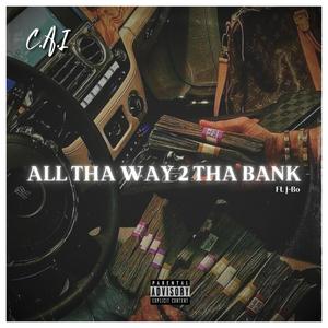 All Tha Way 2 Tha Bank (feat. J-Bo) [Explicit]