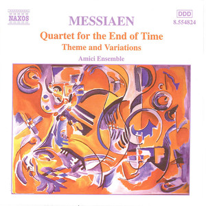 Messiaen: Quartet for The End of Time / Theme and Variations