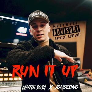 Run It Up(feat. White $osa) (Explicit)