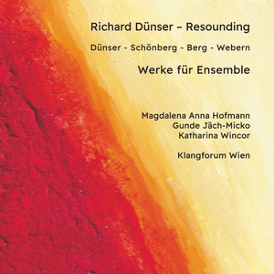 Richard Dünser - Resounding (Werke für Ensemble)