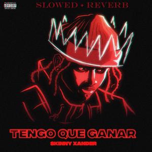 Tengo que ganar (Slowed + Reverb)