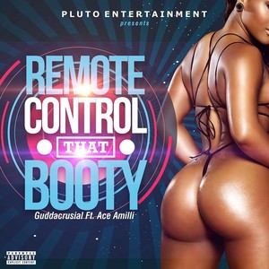 Remote Control That Booty (feat. Ace Amilli) [Explicit]