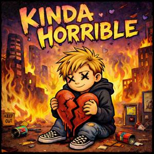 kinda horrible (Explicit)