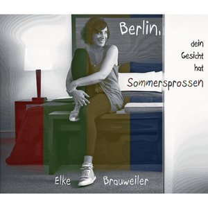 Berlin, dein Gesicht hat Sommersprossen