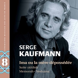 Serge Kaufmann : Ima ou la mère dépossédée (Jewish Music)