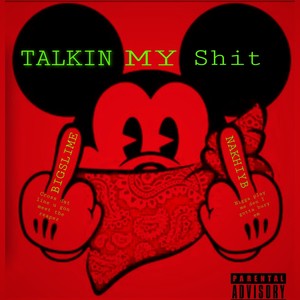 TALKIN MY SHII (feat. NAKHI YB) [Explicit]