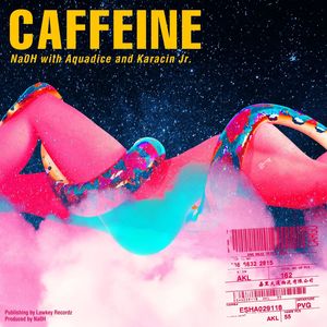 CAFFEINE (feat. Aquadice,Karacin Jr.)
