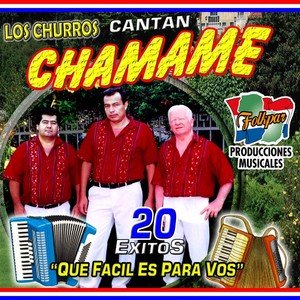 20 Exitos, Cantan Chamame; Que Facil Es Para Vos