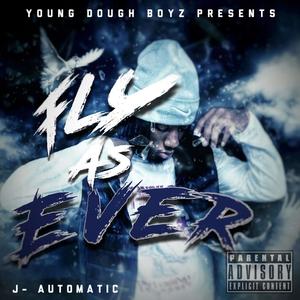 Fly As Ever (Explicit)