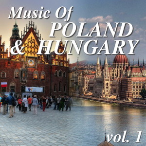 Music Of Poland & Hungary, vol. 1