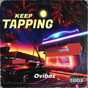 KEEP TAPPING (Explicit)