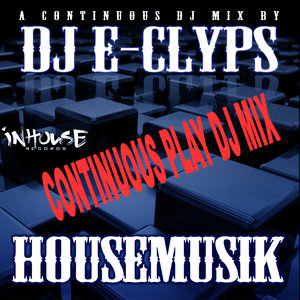 Housemusik (Contiuous Play DJ Mix)