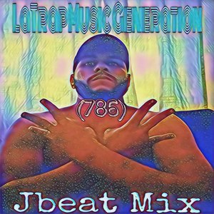 Jbeat Mix Latrapmusic Generation (786) [Explicit]