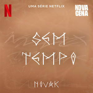 Sem Tempo (Uma série Netflix "Nova Cena") [Explicit]