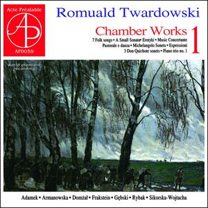 Romuald Twardowski: Chamber Works 1