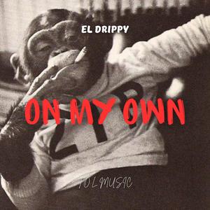On My Own (Explicit)