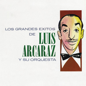 Los Grandes Éxitos de Luis Arcaraz
