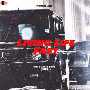 Living Life Fast (feat. Envy Reece) [Explicit]