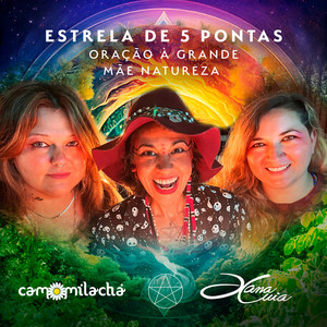 Estrela de 5 Pontas / Oração à Grande Mãe Natureza