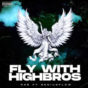 Fly With Highbros