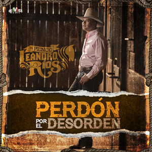 Perdón por el Desorden (Norteño - Mariachi)
