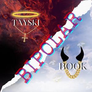 Bipolar (feat. TaySki) (Explicit)