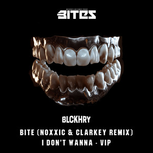 Bite (Noxxic & Clarkey Remix) / I Don't Wanna VIP [Explicit]