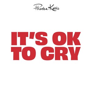 It's Ok To Cry