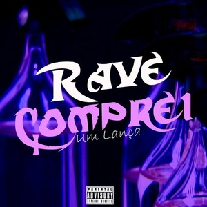 Rave Comprei um Lança (Explicit)