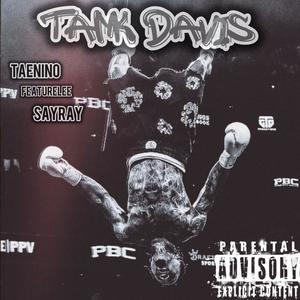 Tank Davis (feat. TaeNino) (Explicit)