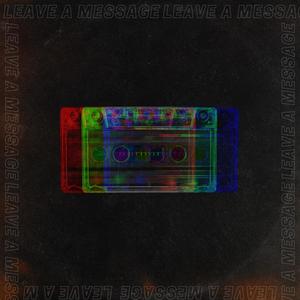 Leave a Message(feat. 7TEEN & K Tha Sovereign) (Explicit)