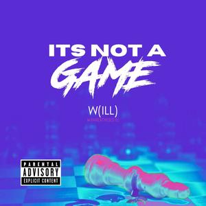 It's Not a Game (Explicit)