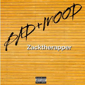 BAD+MOOD (320k) Zacktherapper [Explicit]