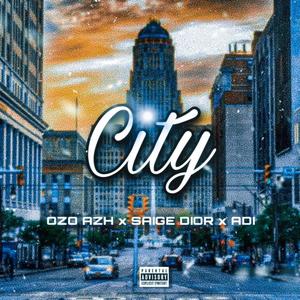 City(feat. Saige Dior & Adi) (Explicit)