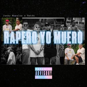 RAPERO YO MUERO (feat. Janky Morales) (Explicit)