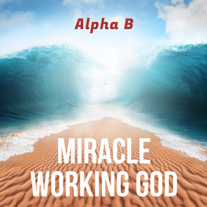 MIRACLE WORKING GOD